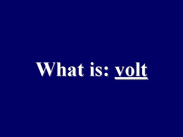 What is: volt 