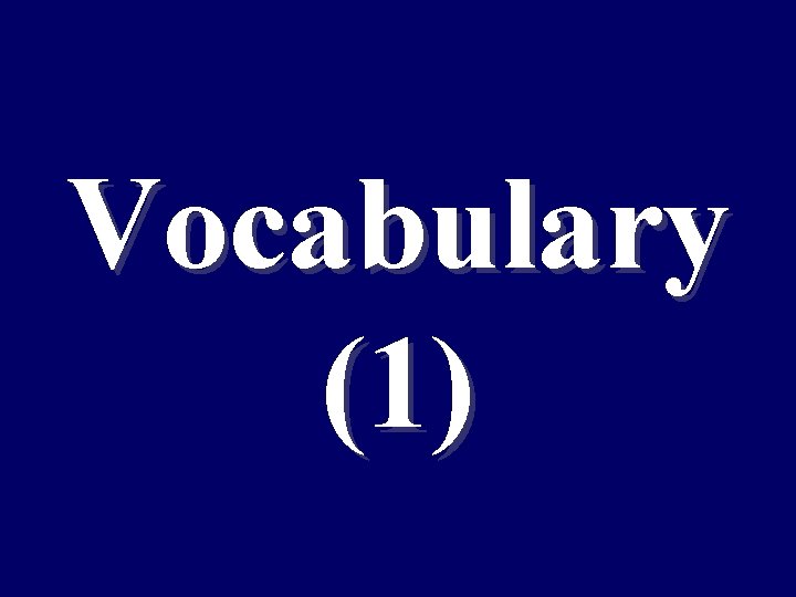 Vocabulary (1) 