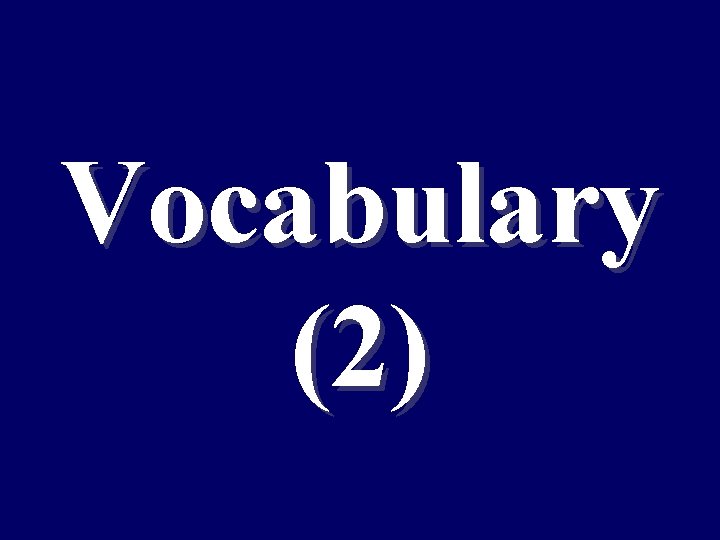 Vocabulary (2) 