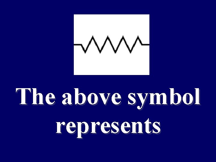The above symbol represents 