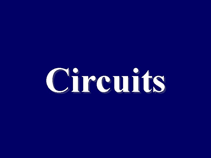 Circuits 