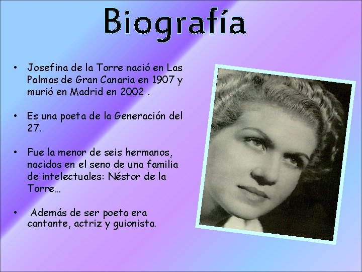 Biografía • Josefina de la Torre nació en Las Palmas de Gran Canaria en