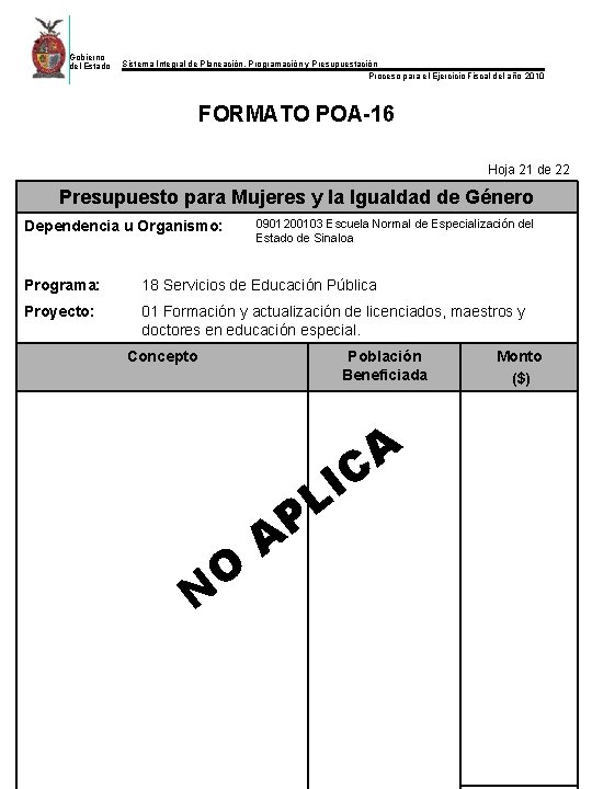 Gobierno del Estado Sistema Integral de Planeación, Programación y Presupuestación Proceso para el Ejercicio