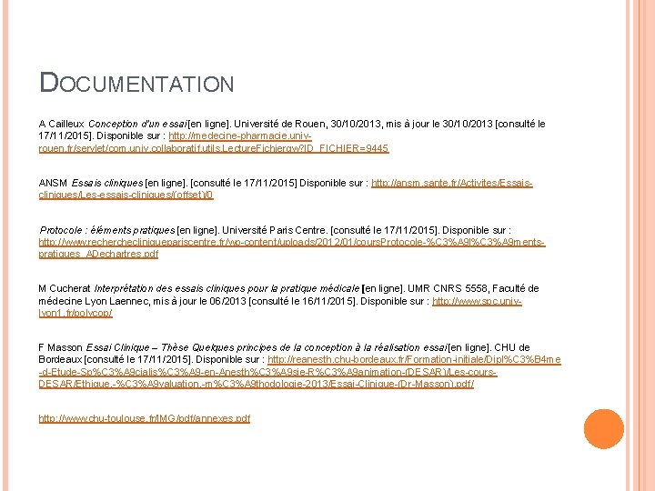 DOCUMENTATION A Cailleux Conception d’un essai [en ligne]. Université de Rouen, 30/10/2013, mis à