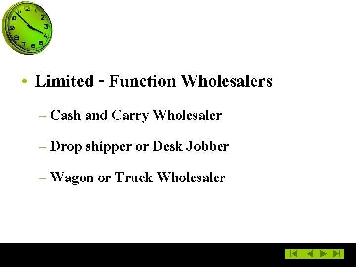  • Limited - Function Wholesalers – Cash and Carry Wholesaler – Drop shipper