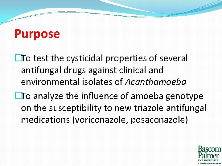 Purpose �To test the cysticidal properties of several antifungal drugs against clinical and environmental