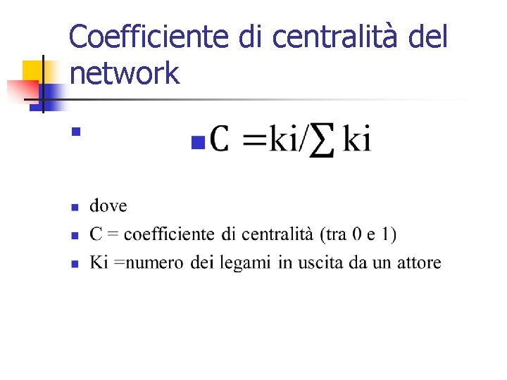 Coefficiente di centralità del network n 