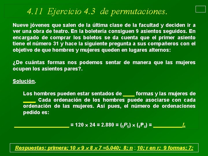 4. 11 Ejercicio 4. 3 de permutaciones. Nueve jóvenes que salen de la última