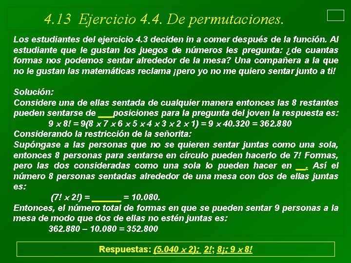 4. 13 Ejercicio 4. 4. De permutaciones. Los estudiantes del ejercicio 4. 3 deciden