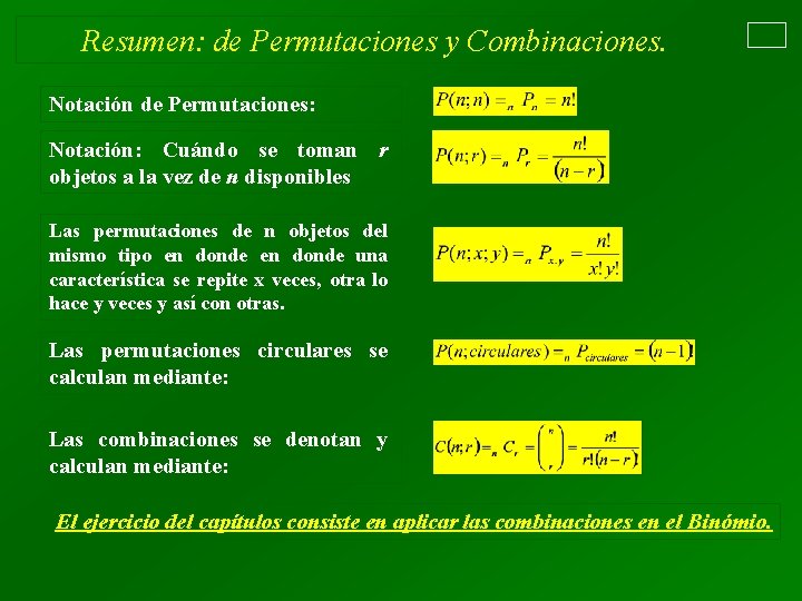 Resumen: de Permutaciones y Combinaciones. Notación de Permutaciones: Notación: Cuándo se toman r objetos