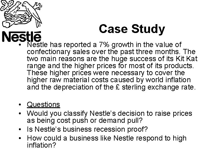 Case Study • Nestle has reported a 7% growth in the value of confectionary