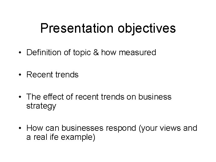 Presentation objectives • Definition of topic & how measured • Recent trends • The