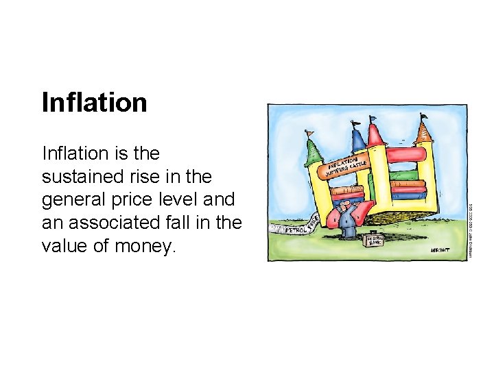 Inflation is the sustained rise in the general price level and an associated fall