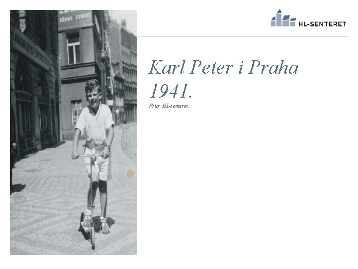 Karl Peter i Praha 1941. Foto: HL-senteret. 