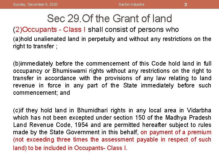 Sunday, December 6, 2020 Sachin Kalantre 3 Sec 29. Of the Grant of land