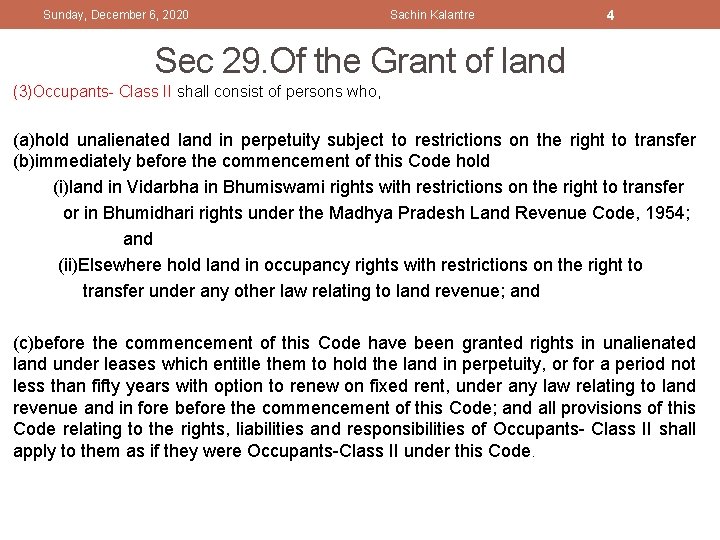Sunday, December 6, 2020 Sachin Kalantre 4 Sec 29. Of the Grant of land