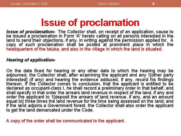 Sunday, December 6, 2020 Sachin Kalantre 6 Issue of proclamation- The Collector shall, on