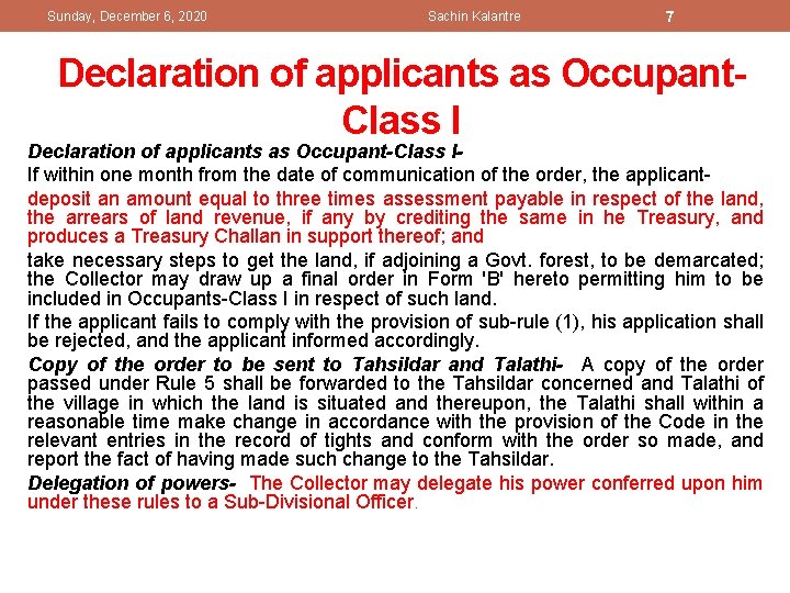 Sunday, December 6, 2020 Sachin Kalantre 7 Declaration of applicants as Occupant. Class I