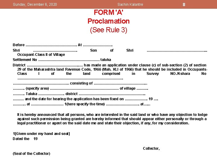 Sunday, December 6, 2020 8 Sachin Kalantre FORM 'A' Proclamation (See Rule 3) Before