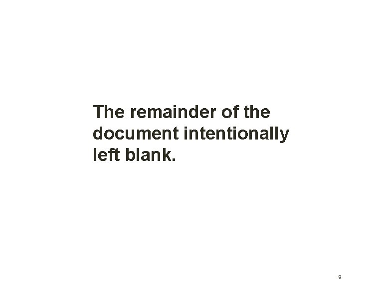 The remainder of the document intentionally left blank. 9 The remainder of the document intentionally left blank. 9
