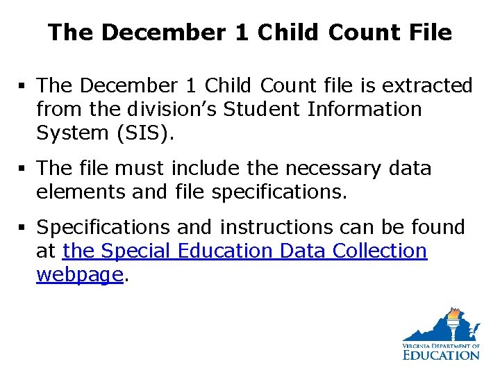 The December 1 Child Count File § The December 1 Child Count file is