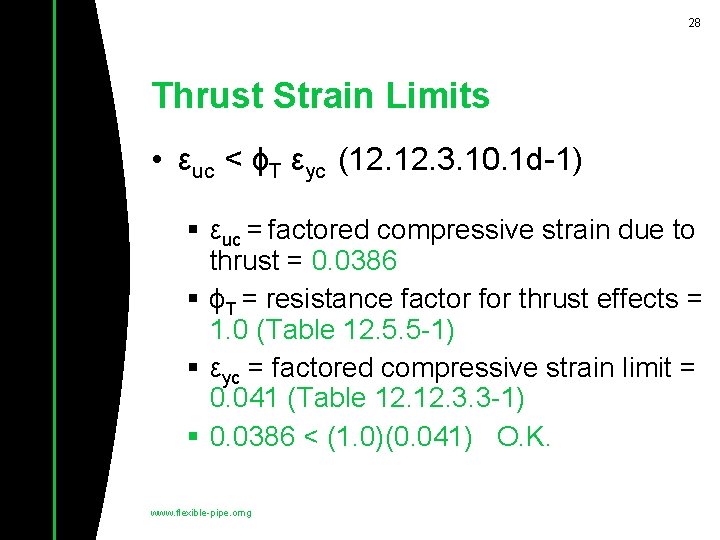 28 Thrust Strain Limits • εuc < ɸT εyc (12. 3. 10. 1 d-1) 28 Thrust Strain Limits • εuc < ɸT εyc (12. 3. 10. 1 d-1)