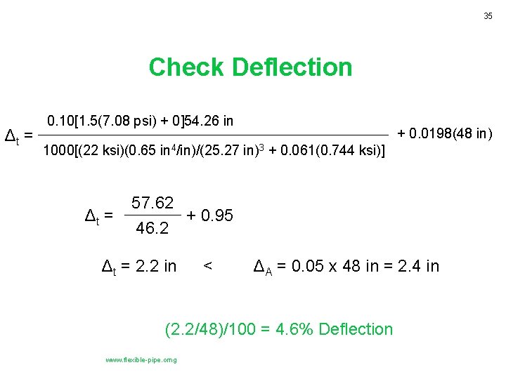 35 Check Deflection Δt = 0. 10[1. 5(7. 08 psi) + 0]54. 26 in