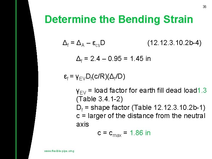 36 Determine the Bending Strain Δf = ΔA – εcs. D (12. 3. 10.