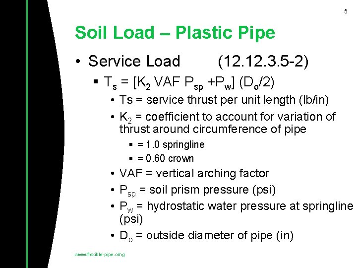 5 Soil Load – Plastic Pipe • Service Load (12. 3. 5 -2) §