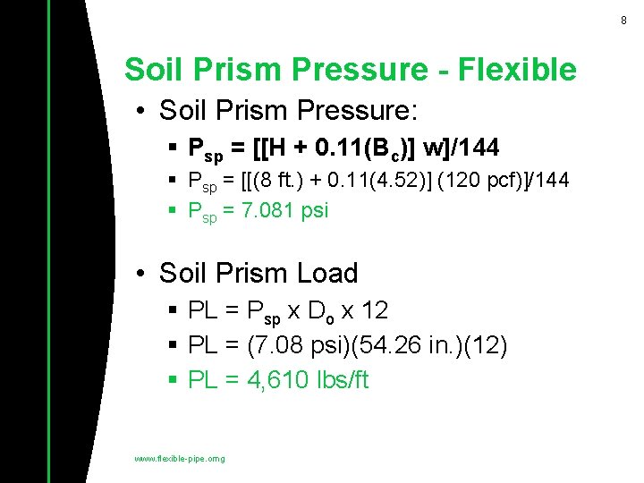 8 Soil Prism Pressure - Flexible • Soil Prism Pressure: § Psp = [[H