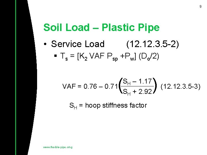 9 Soil Load – Plastic Pipe • Service Load (12. 3. 5 -2) §