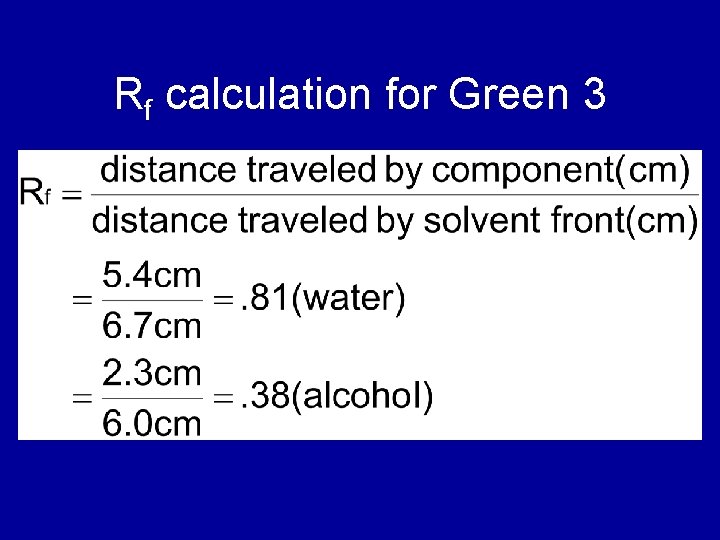 Rf calculation for Green 3 