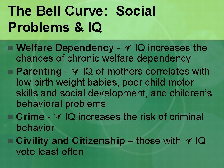 The Bell Curve: Social Problems & IQ Welfare Dependency - IQ increases the chances