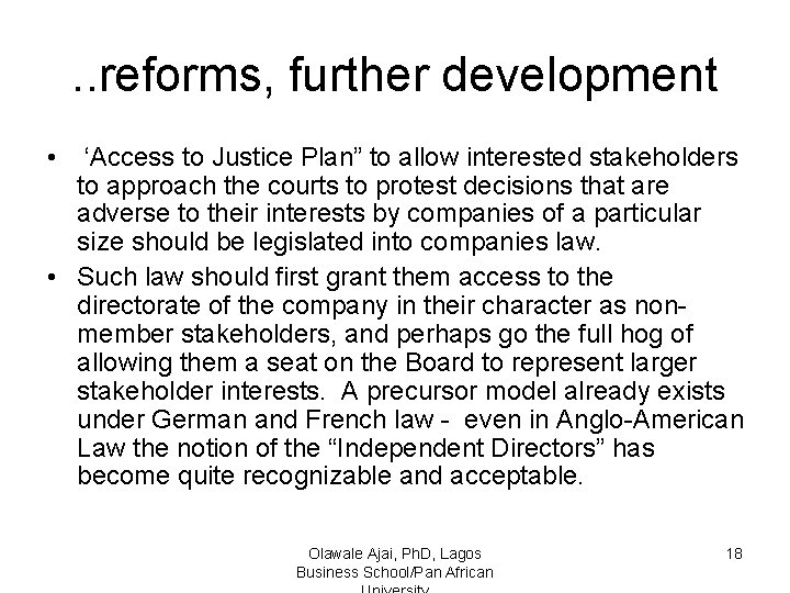 . . reforms, further development • ‘Access to Justice Plan” to allow interested stakeholders