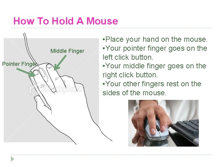 How To Hold A Mouse Middle Finger Pointer Finger • Place your hand on