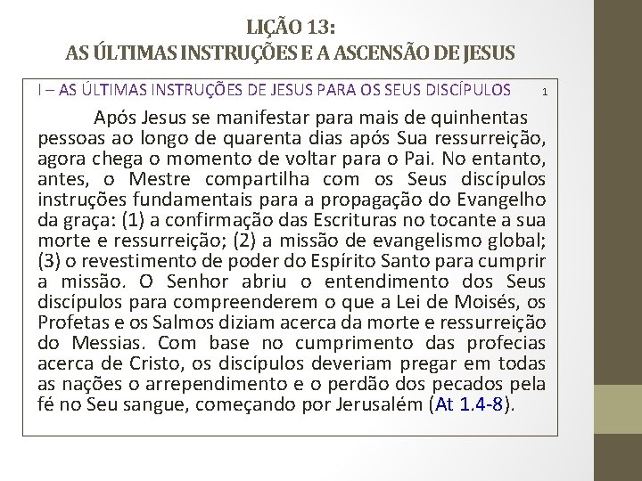 LIÇÃO 13: AS ÚLTIMAS INSTRUÇÕES E A ASCENSÃO DE JESUS I – AS ÚLTIMAS