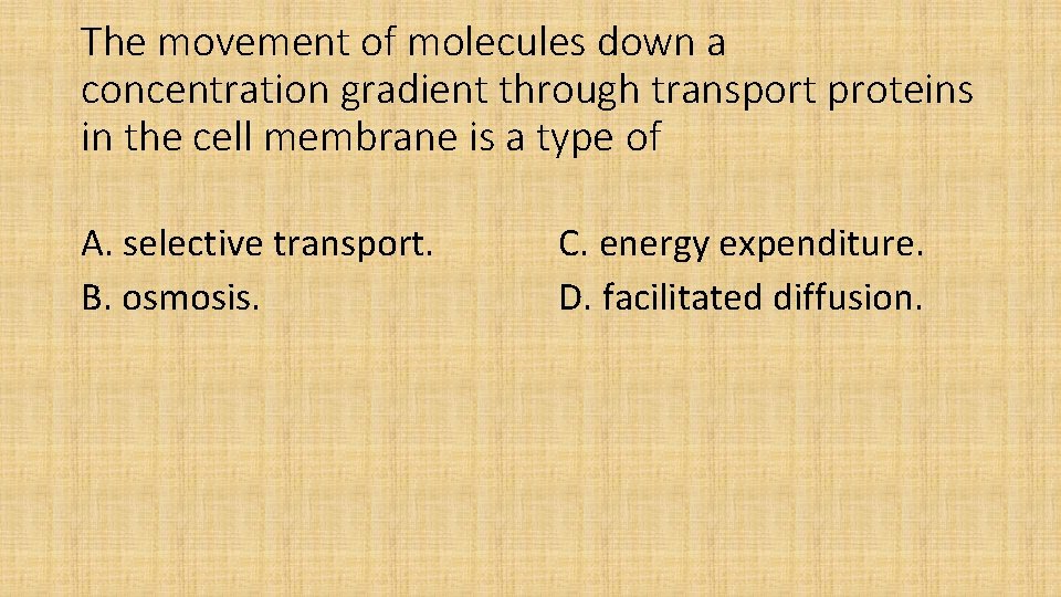 The movement of molecules down a concentration gradient through transport proteins in the cell