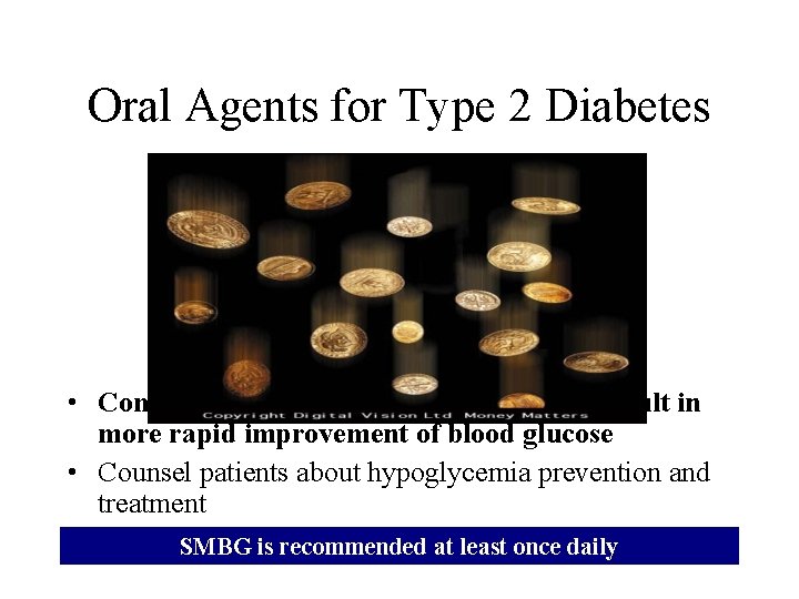 Oral Agents for Type 2 Diabetes • Combination at less than maximal doses result