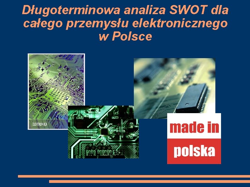 Długoterminowa analiza SWOT dla całego przemysłu elektronicznego w Polsce 
