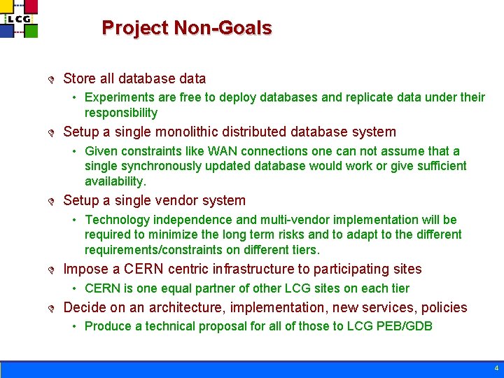 Project Non-Goals D Store all database data • Experiments are free to deploy databases