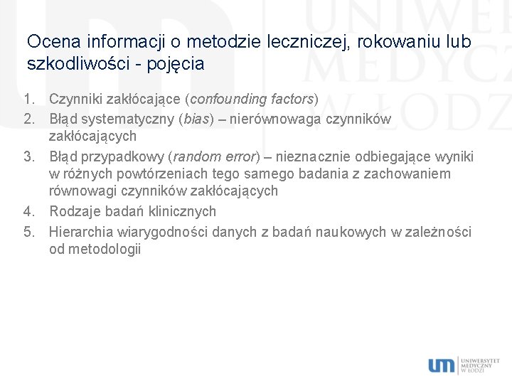 Ocena informacji o metodzie leczniczej, rokowaniu lub szkodliwości - pojęcia 1. Czynniki zakłócające (confounding