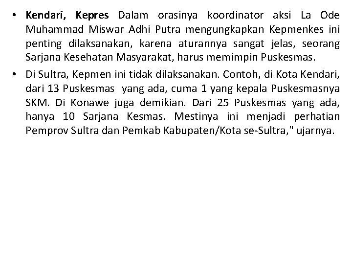  • Kendari, Kepres Dalam orasinya koordinator aksi La Ode Muhammad Miswar Adhi Putra