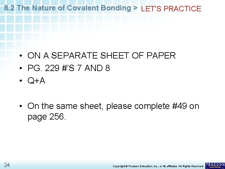 8. 2 The Nature of Covalent Bonding > LET’S PRACTICE • ON A SEPARATE