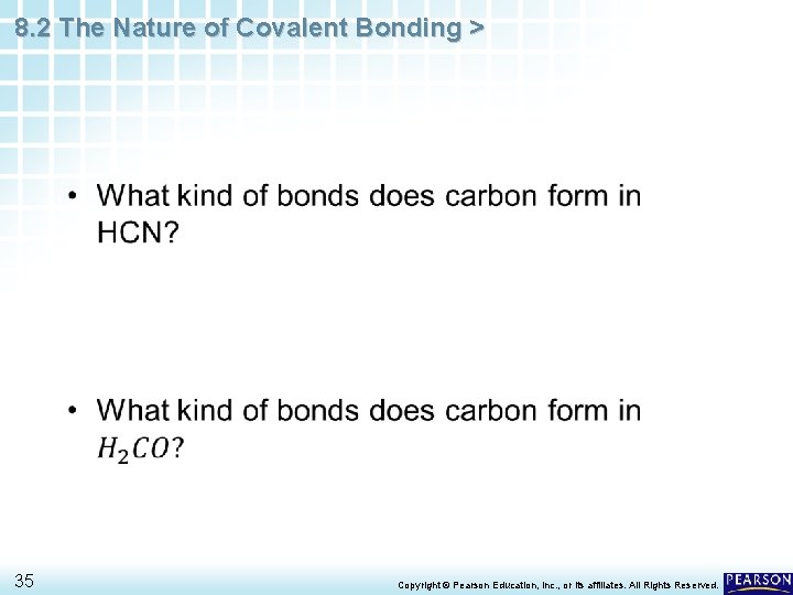 8. 2 The Nature of Covalent Bonding > • 35 Copyright © Pearson Education,