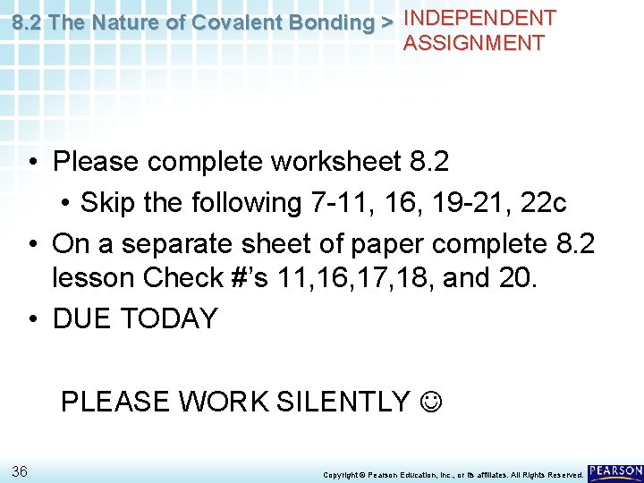 8. 2 The Nature of Covalent Bonding > INDEPENDENT ASSIGNMENT • Please complete worksheet