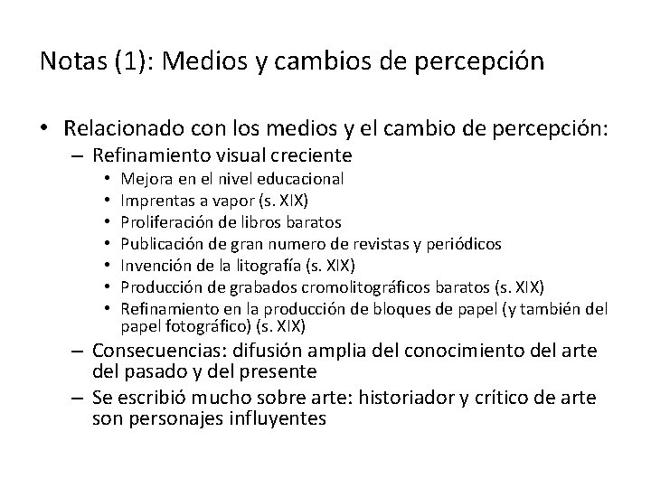 Notas (1): Medios y cambios de percepción • Relacionado con los medios y el