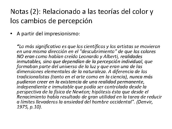 Notas (2): Relacionado a las teorías del color y los cambios de percepción •