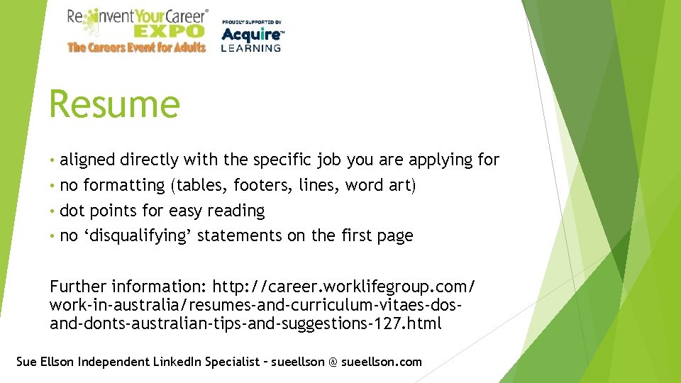 Resume aligned directly with the specific job you are applying for • no formatting
