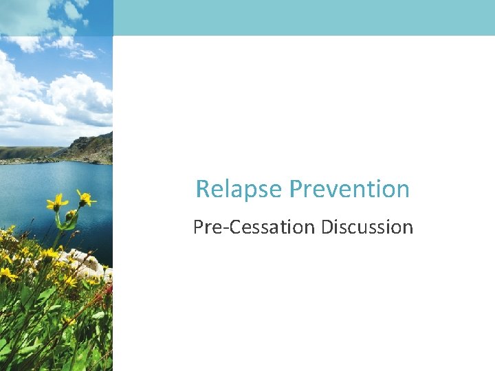 Relapse Prevention Pre-Cessation Discussion 