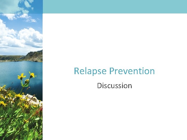 Relapse Prevention Discussion 